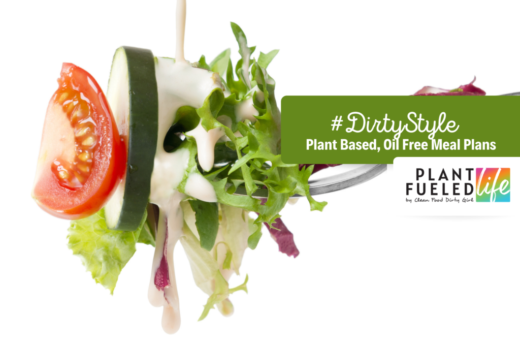 Dirty Style Vegan Whole Food Plant Based Meal Plan