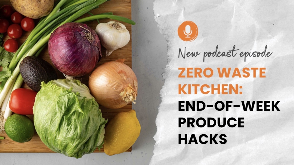 end of week produce hacks from Molly Patrick of Clean Food Dirty Girl